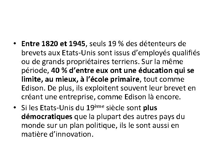  • Entre 1820 et 1945, seuls 19 % des détenteurs de brevets aux