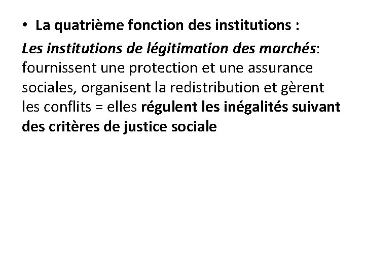  • La quatrième fonction des institutions : Les institutions de légitimation des marchés: