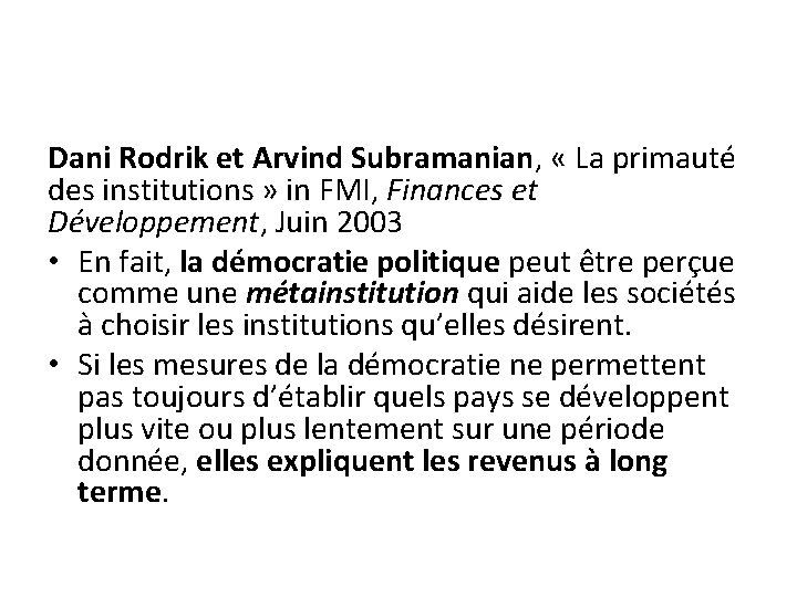 Dani Rodrik et Arvind Subramanian, « La primauté des institutions » in FMI, Finances