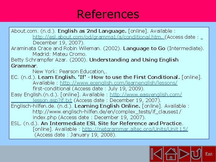 References About. com. (n. d. ). English as 2 nd Language. [online]. Available :