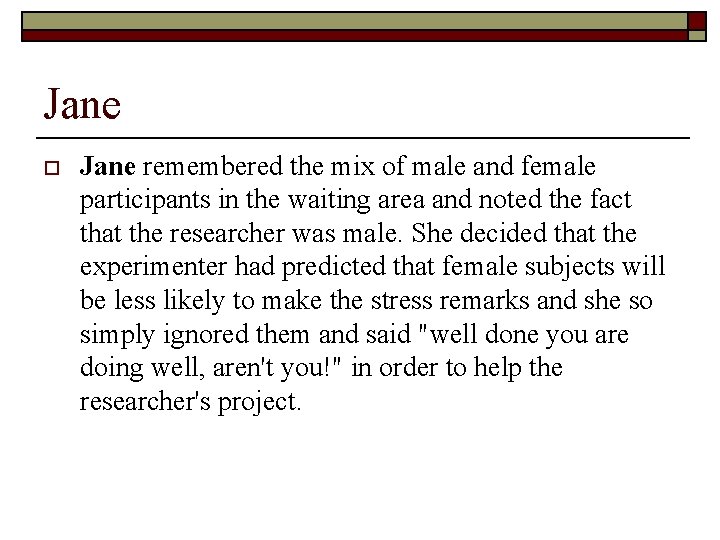 Jane o Jane remembered the mix of male and female participants in the waiting