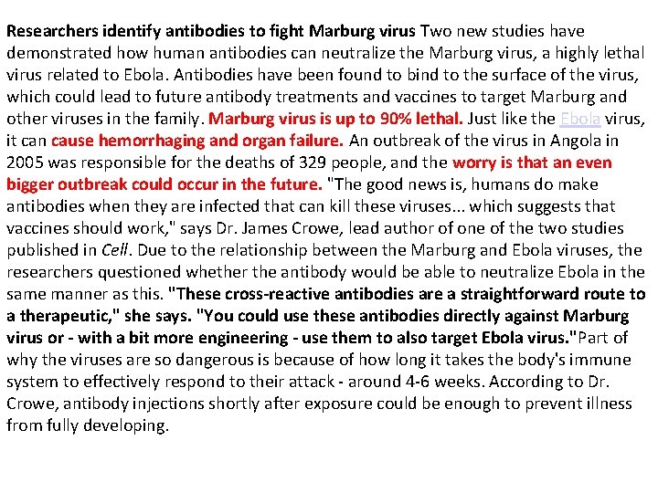 Researchers identify antibodies to fight Marburg virus Two new studies have demonstrated how human