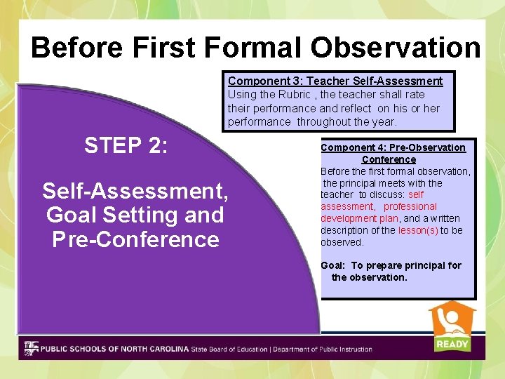 Before First Formal Observation Component 3: Teacher Self-Assessment Using the Rubric , the teacher Before First Formal Observation Component 3: Teacher Self-Assessment Using the Rubric , the teacher