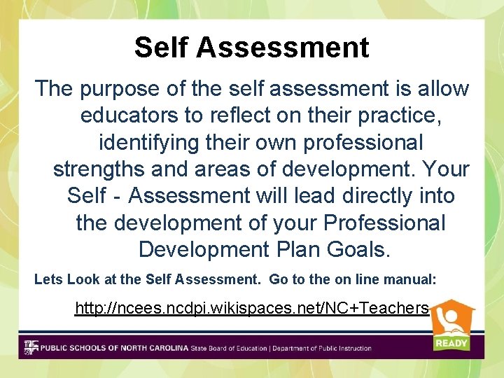 Self Assessment The purpose of the self assessment is allow educators to reflect on Self Assessment The purpose of the self assessment is allow educators to reflect on