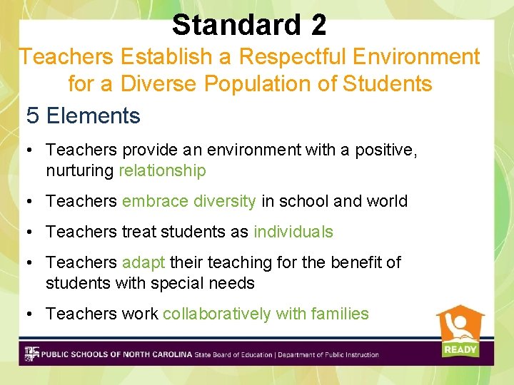 Standard 2 Teachers Establish a Respectful Environment for a Diverse Population of Students 5 Standard 2 Teachers Establish a Respectful Environment for a Diverse Population of Students 5