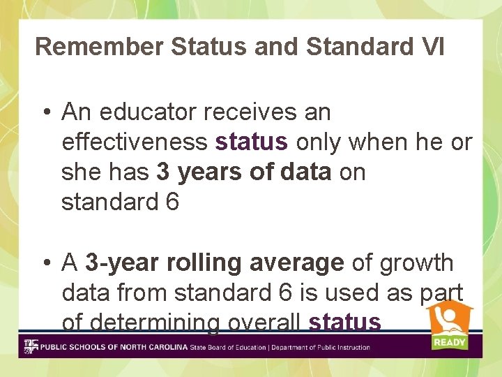 Remember Status and Standard VI • An educator receives an effectiveness status only when Remember Status and Standard VI • An educator receives an effectiveness status only when