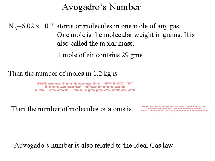 Avogadro’s Number NA=6. 02 x 1023 atoms or molecules in one mole of any