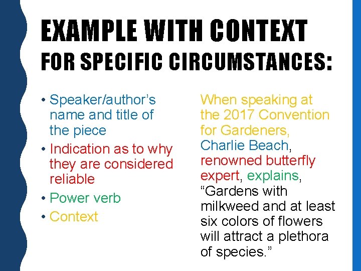 EXAMPLE WITH CONTEXT FOR SPECIFIC CIRCUMSTANCES : • Speaker/author’s name and title of the