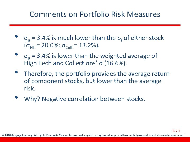 Comments on Portfolio Risk Measures • • σp = 3. 4% is much lower