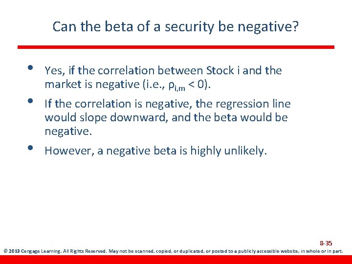 Can the beta of a security be negative? • • • Yes, if the