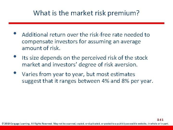 What is the market risk premium? • • • Additional return over the risk-free