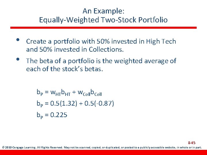An Example: Equally-Weighted Two-Stock Portfolio • • Create a portfolio with 50% invested in