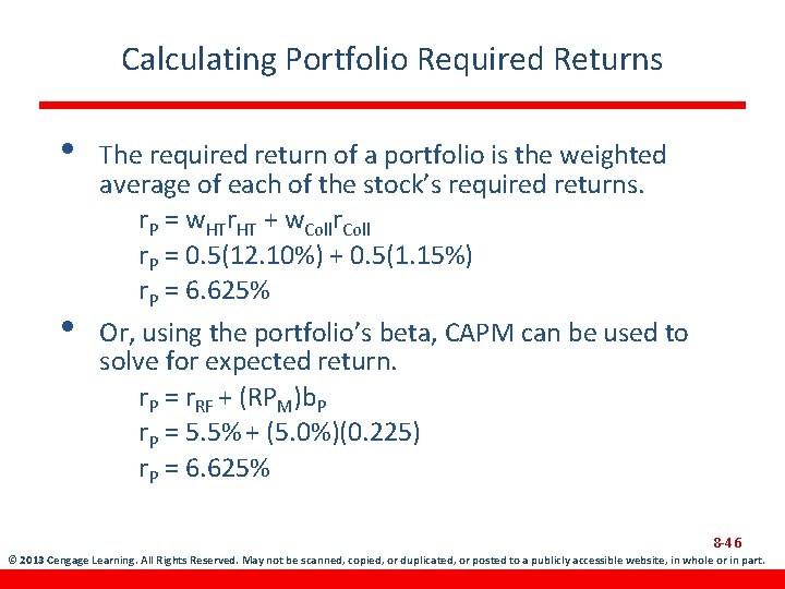 Calculating Portfolio Required Returns • • The required return of a portfolio is the