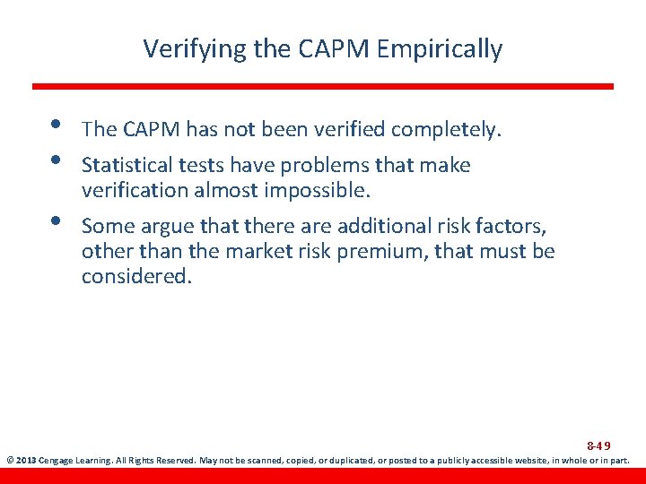 Verifying the CAPM Empirically • • The CAPM has not been verified completely. •