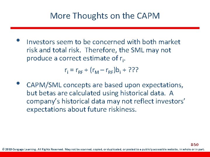 More Thoughts on the CAPM • Investors seem to be concerned with both market