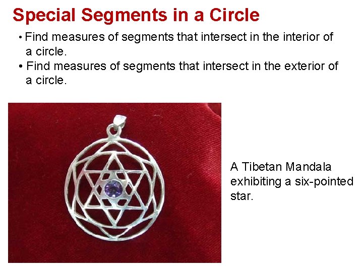 Special Segments in a Circle • Find measures of segments that intersect in the