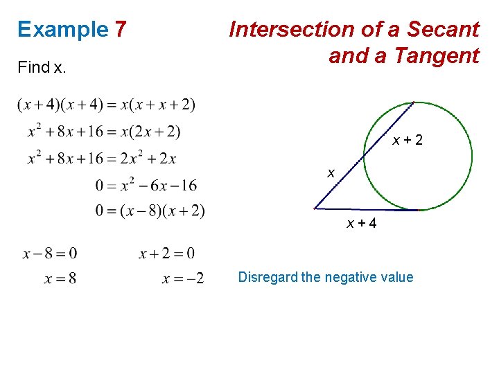 Example 7 Find x. Intersection of a Secant and a Tangent x+2 x x+4
