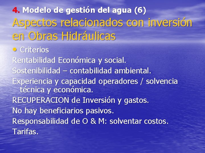 4. Modelo de gestión del agua (6) Aspectos relacionados con inversión en Obras Hidráulicas
