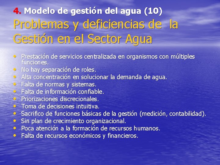 4. Modelo de gestión del agua (10) Problemas y deficiencias de la Gestión en