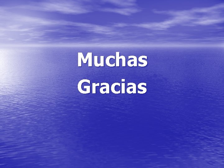 Muchas Gracias 