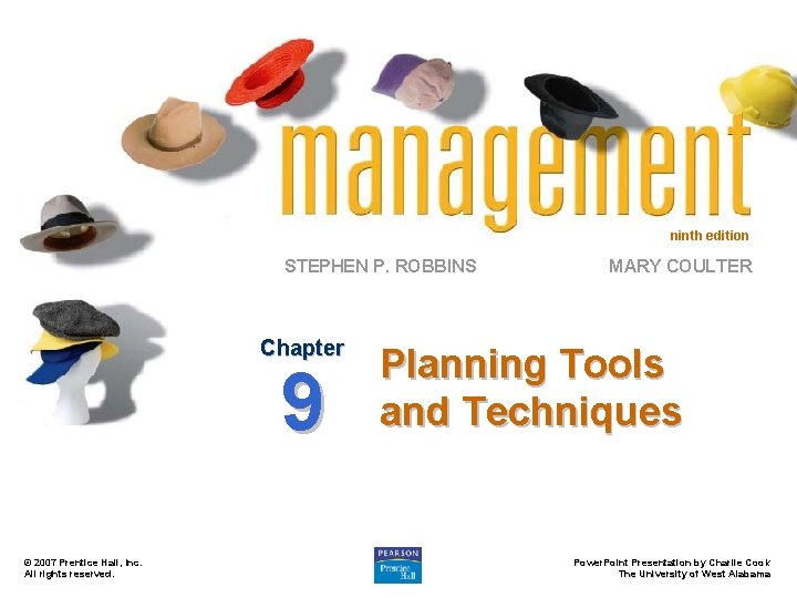 ninth edition STEPHEN P. ROBBINS Chapter 9 © 2007 Prentice Hall, Inc. All rights