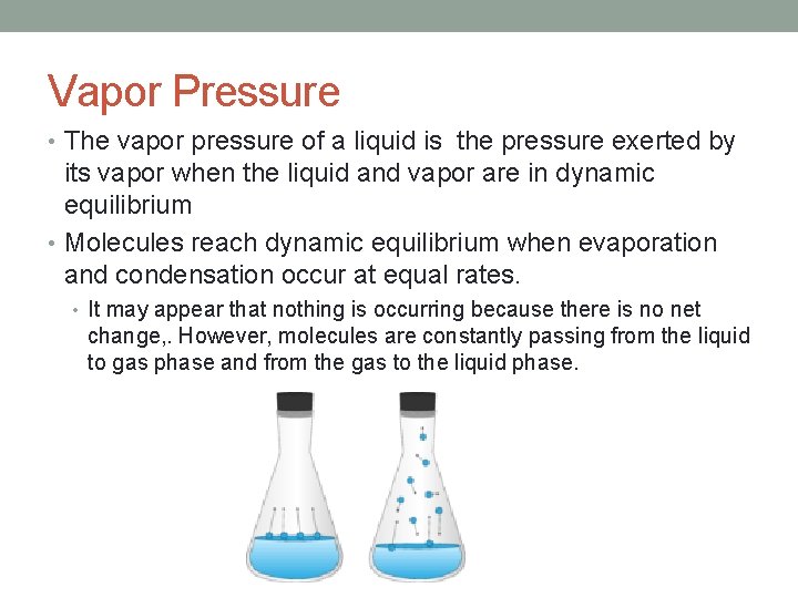 Vapor Pressure • The vapor pressure of a liquid is the pressure exerted by Vapor Pressure • The vapor pressure of a liquid is the pressure exerted by
