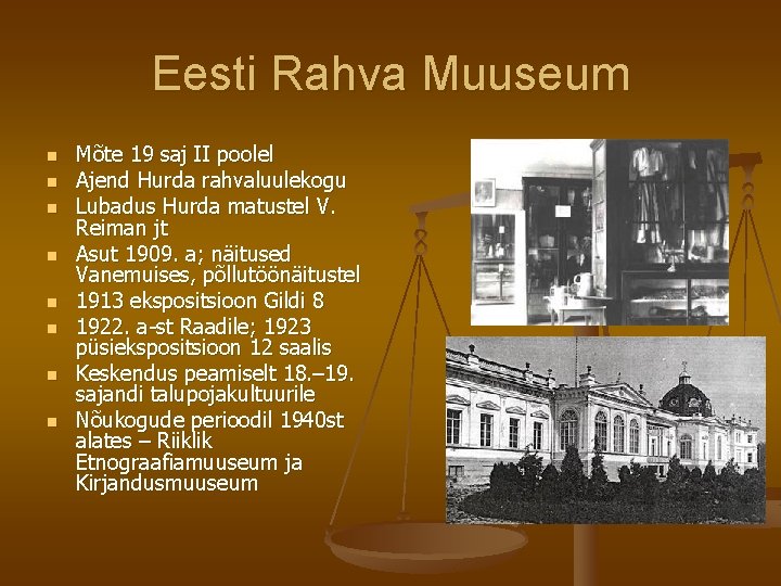 Eesti Rahva Muuseum n n n n Mõte 19 saj II poolel Ajend Hurda