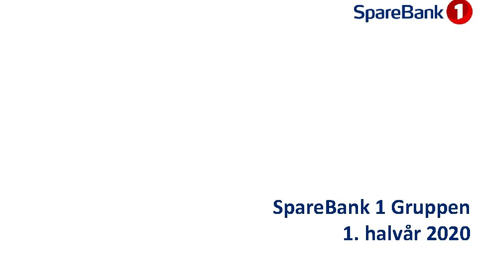 Spare. Bank 1 Gruppen 1. halvår 2020 
