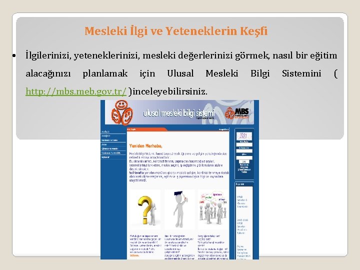 Mesleki İlgi ve Yeteneklerin Keşfi • İlgilerinizi, yeteneklerinizi, mesleki değerlerinizi görmek, nasıl bir eğitim