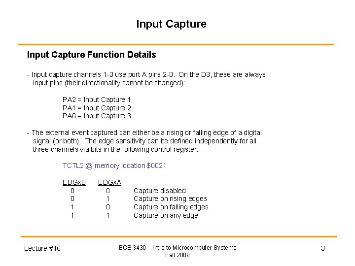 Input Capture Function Details - Input capture channels 1 -3 use port A pins Input Capture Function Details - Input capture channels 1 -3 use port A pins
