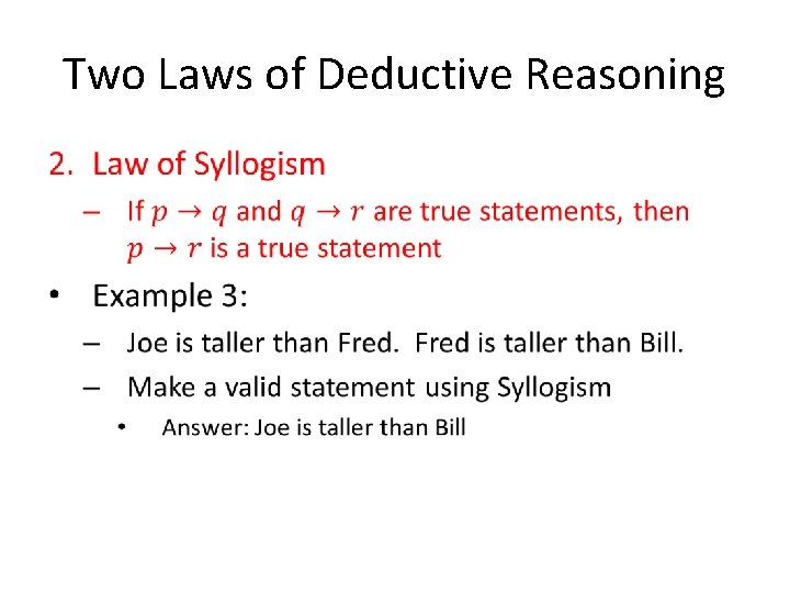 Two Laws of Deductive Reasoning • Two Laws of Deductive Reasoning •