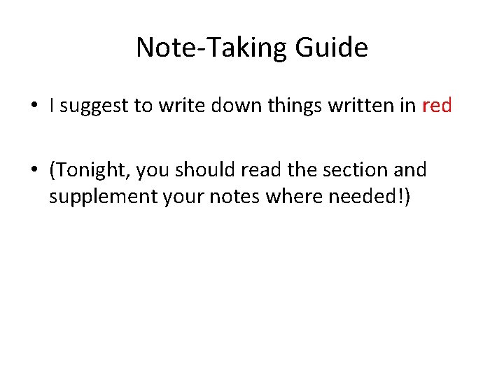 Note-Taking Guide • I suggest to write down things written in red • (Tonight, Note-Taking Guide • I suggest to write down things written in red • (Tonight,