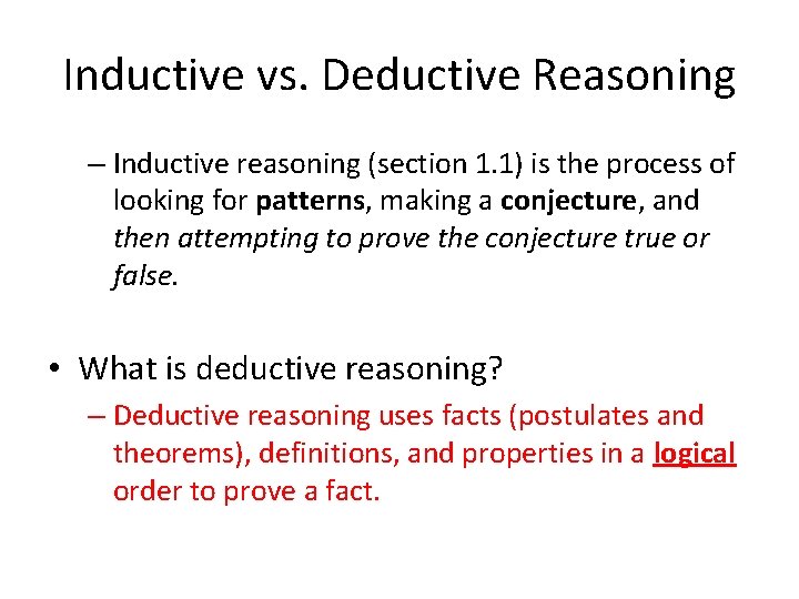 Inductive vs. Deductive Reasoning – Inductive reasoning (section 1. 1) is the process of Inductive vs. Deductive Reasoning – Inductive reasoning (section 1. 1) is the process of