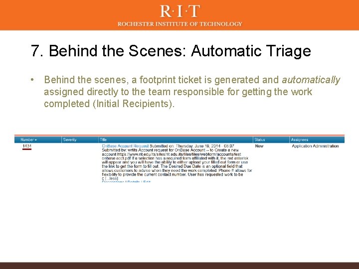 7. Behind the Scenes: Automatic Triage • Behind the scenes, a footprint ticket is