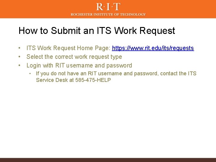 How to Submit an ITS Work Request • ITS Work Request Home Page: https: