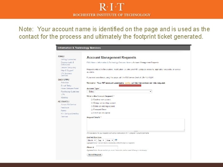 Note: Your account name is identified on the page and is used as the