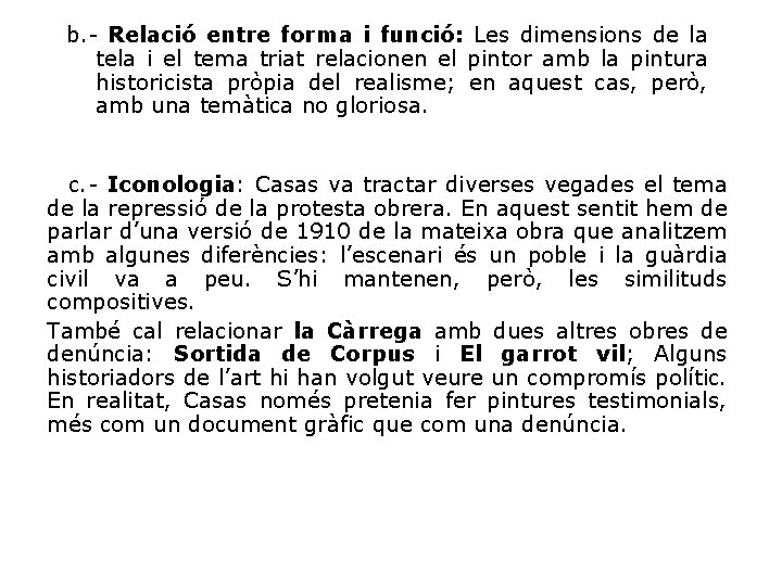 b. - Relació entre forma i funció: Les dimensions de la tela i el