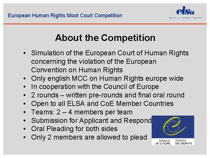 European Human Rights Moot Court Competition About the Competition • Simulation of the European