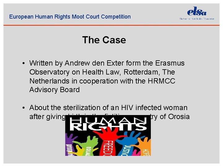 European Human Rights Moot Court Competition The Case • Written by Andrew den Exter