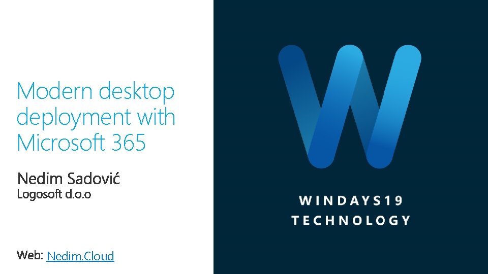 Modern desktop deployment with Microsoft 365 Nedim. Cloud 