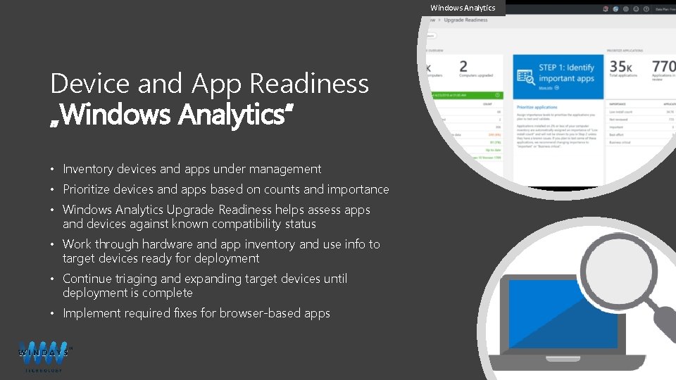 Windows Analytics Device and App Readiness „Windows Analytics“ • Inventory devices and apps under