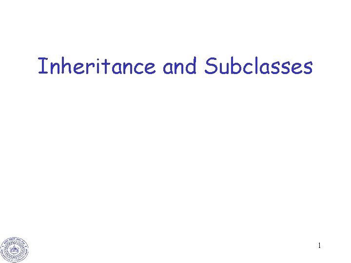 Inheritance and Subclasses 1 