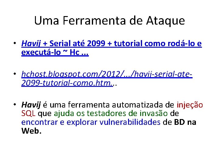 Uma Ferramenta de Ataque • Havij + Serial até 2099 + tutorial como rodá-lo