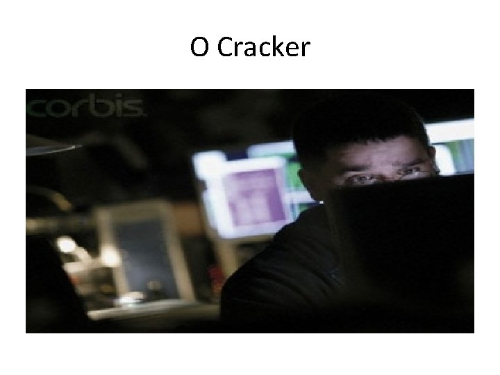 O Cracker 