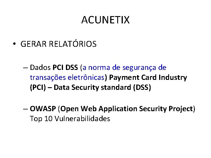 ACUNETIX • GERAR RELATÓRIOS – Dados PCI DSS (a norma de segurança de transações