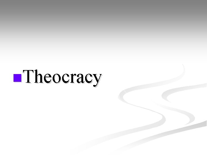 n. Theocracy 