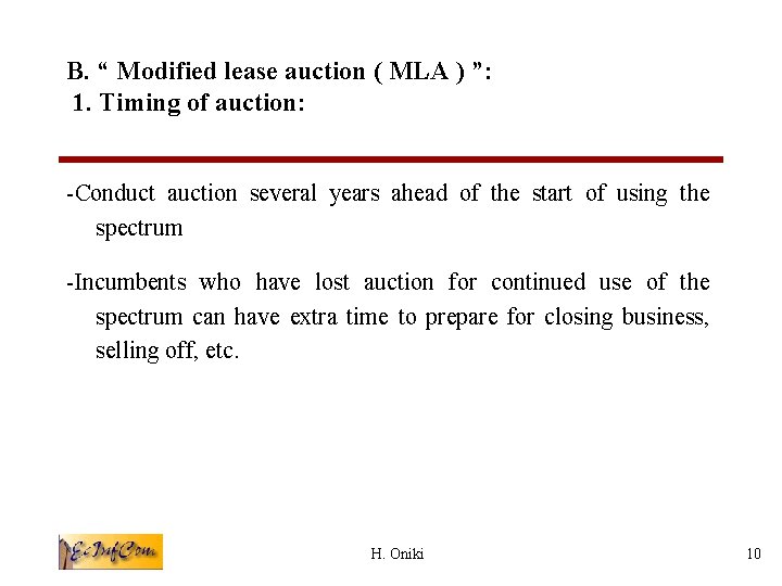 B. “ Modified lease auction ( MLA ) ”: 1. Timing of auction: -Conduct