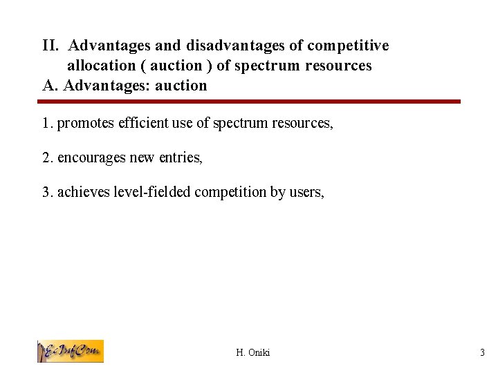 II. Advantages and disadvantages of competitive allocation ( auction ) of spectrum resources A.
