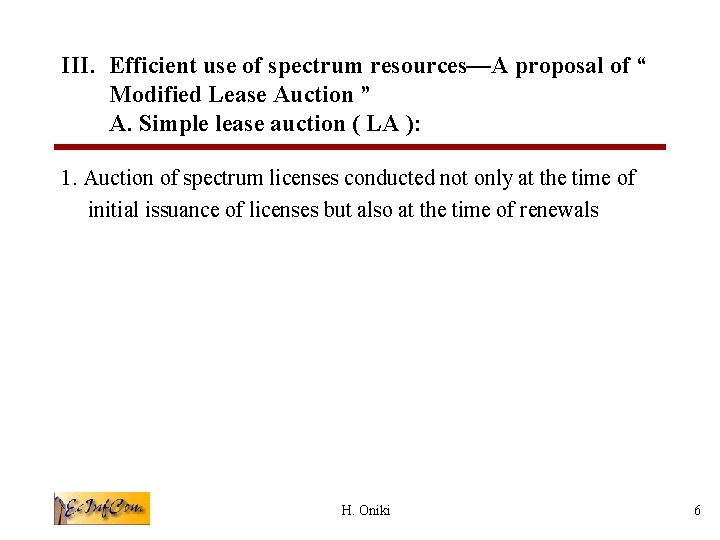 III. Efficient use of spectrum resources—A proposal of “ Modified Lease Auction ” A.