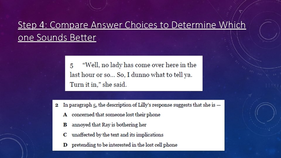 Step 4: Compare Answer Choices to Determine Which one Sounds Better 
